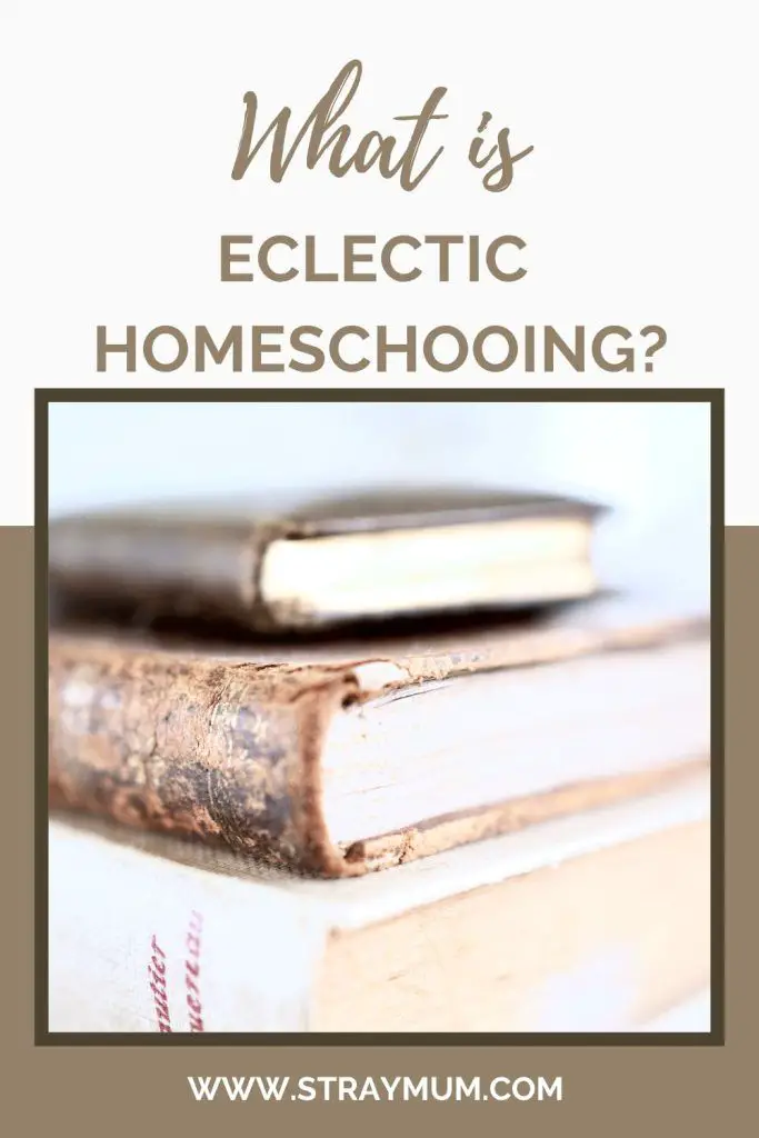 What is Eclectic Homeschooling?