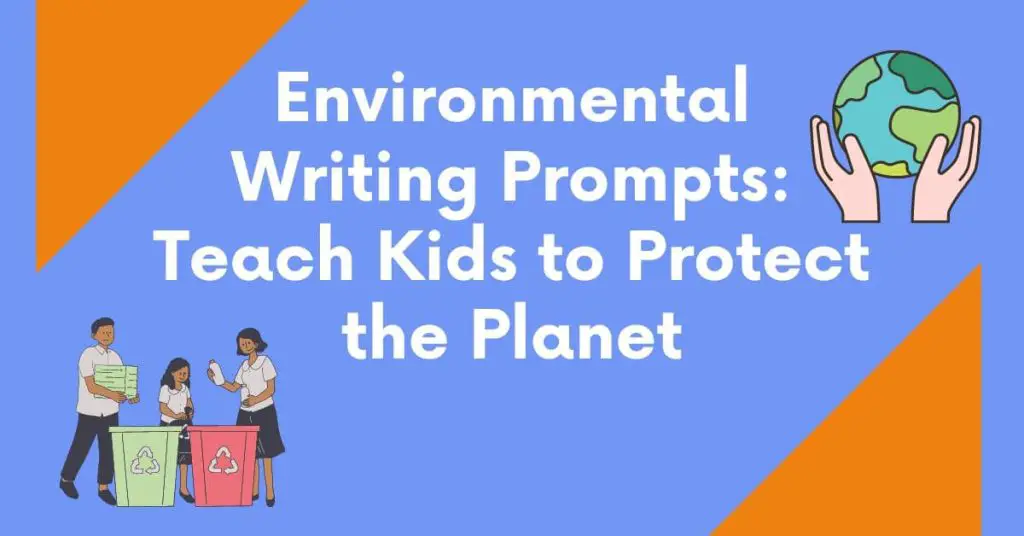 Looking for ways to inspire your child to explore environmental issues and solutions? Check out these creative writing prompts for kids!