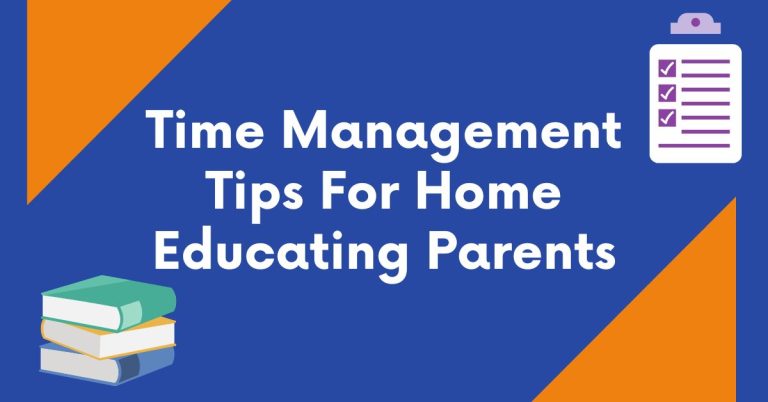 Time Management Tips For Home Educating Parents