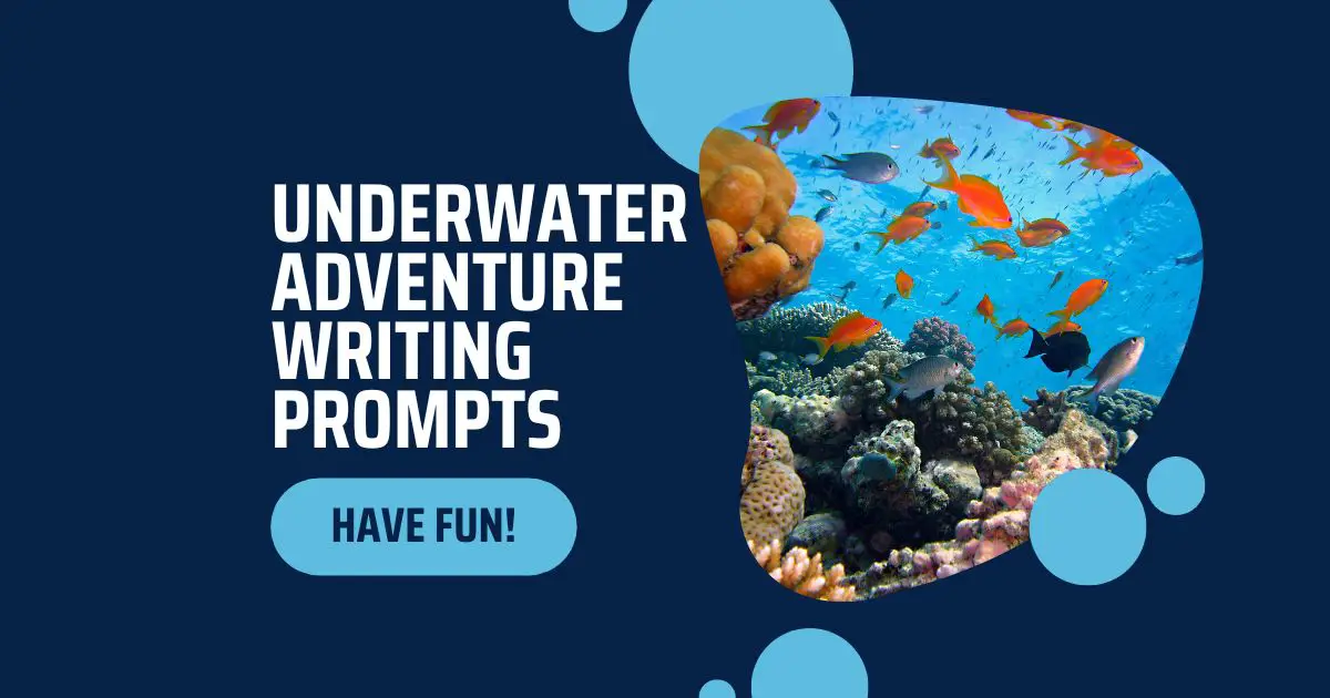 Underwater Adventure writing prompts