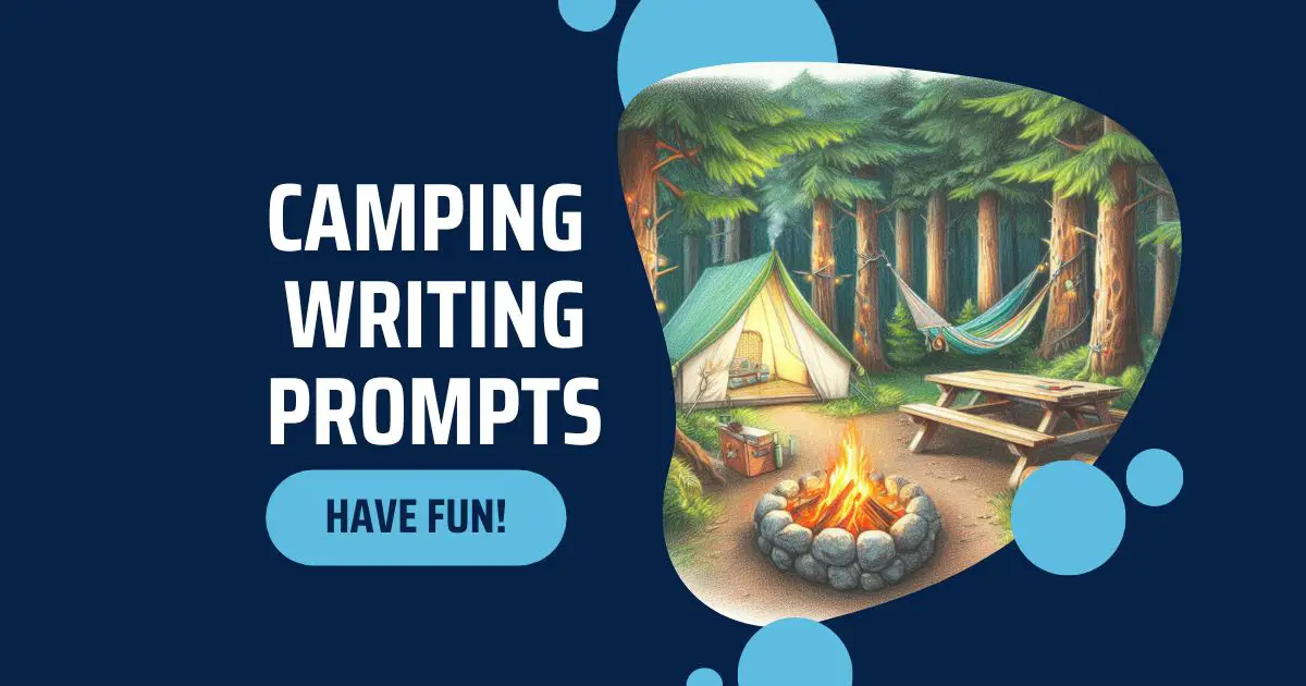 Featured image Camping Writing Prompts with a photo of a tent with a campfire