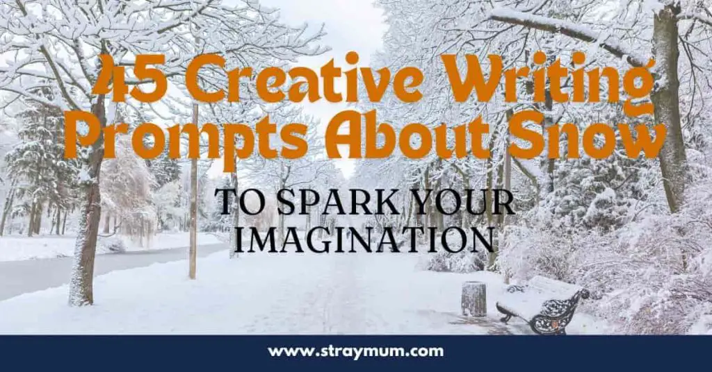 Snow Writing Prompts with a photo of trees and landscape ion snow