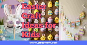Fun and easy Easter Craft ideas for kids to make