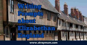 writing prompts about Elizabethan England