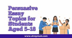 Persuasive Essay Topics for Students Aged 5–18