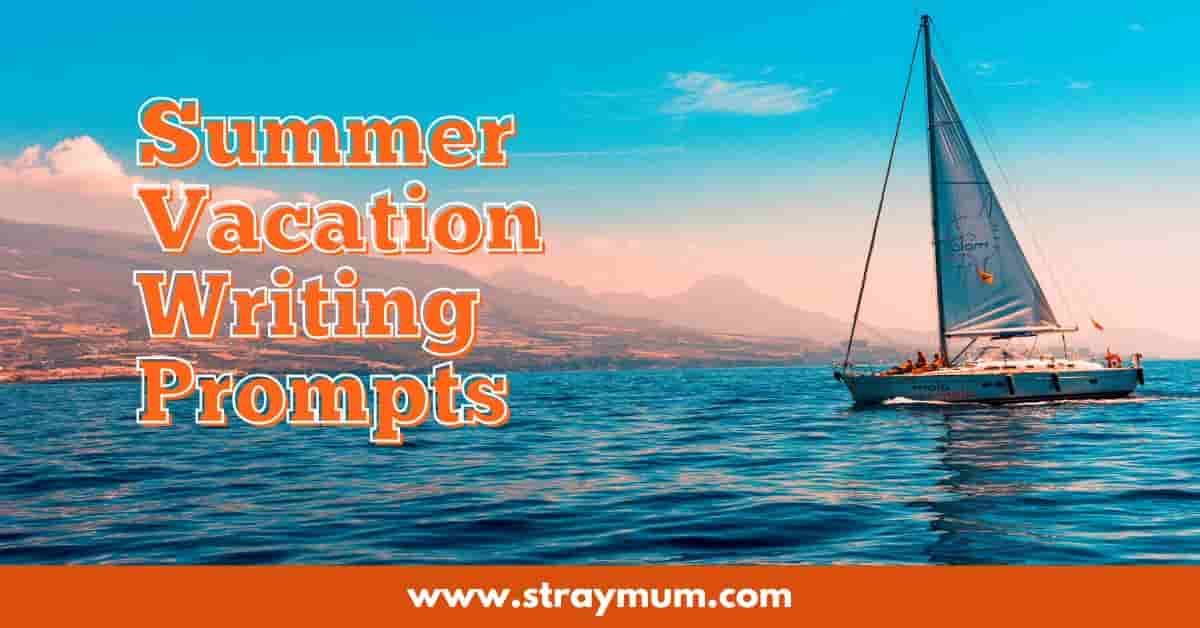 summer vacation writing prompts