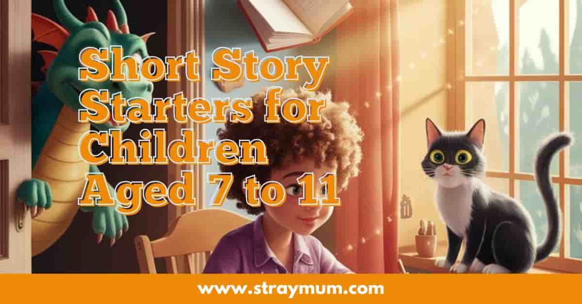 Short Story Starters for Children Aged 7 to 11