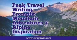 peak travel writing prompts