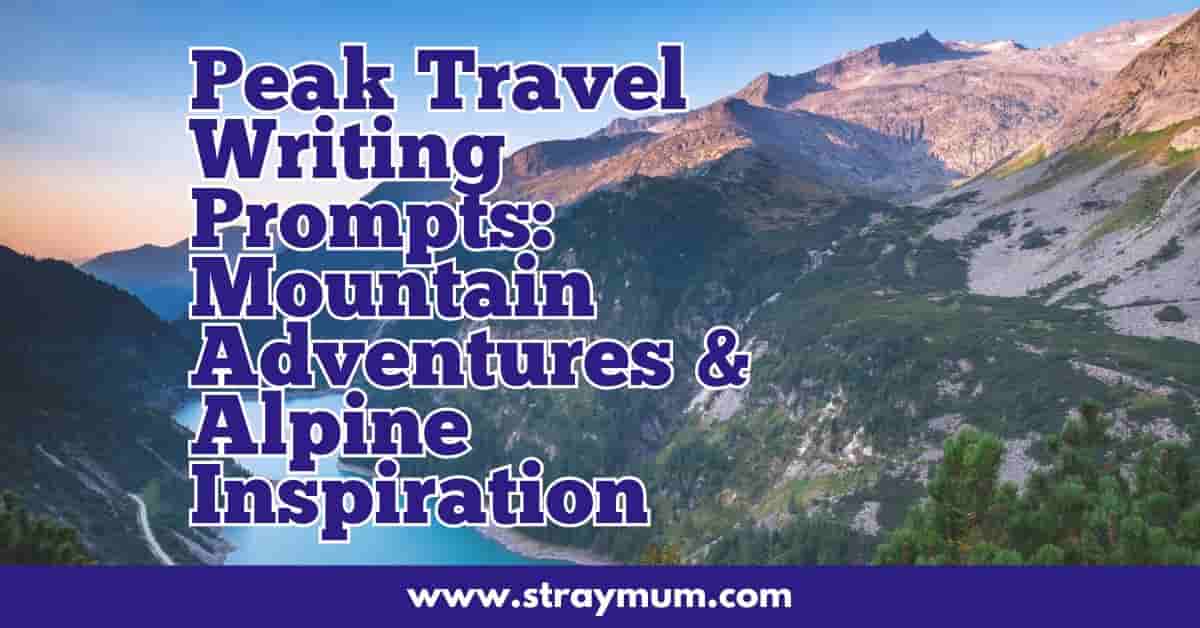 peak travel writing prompts